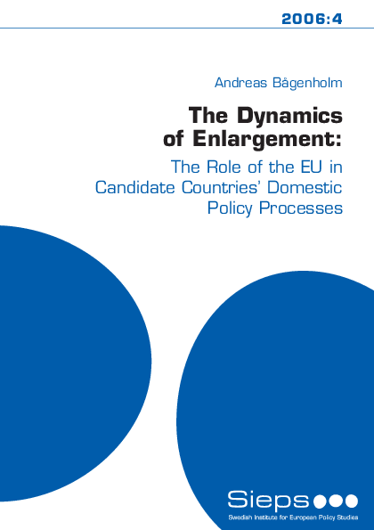 The Dynamics of Enlargement: The Role of the EU in Candidate Countries (2006:4)