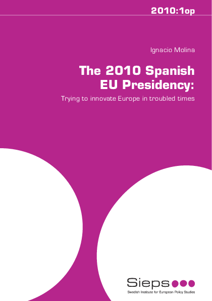 The 2010 Spanish Presidency: Trying to innovate Europe in troubled times (2010:1op)