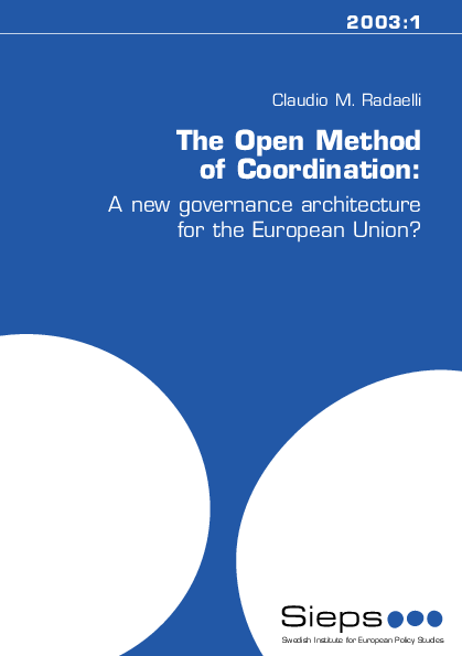 The Open Method of Coordination: A New Governance Architecture for the European Union? (2003:1)
