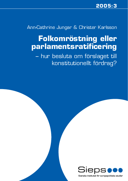 Folkomröstning eller parlamentsratificering-hur besluta om förslaget till konstitutionellt (2005:3)