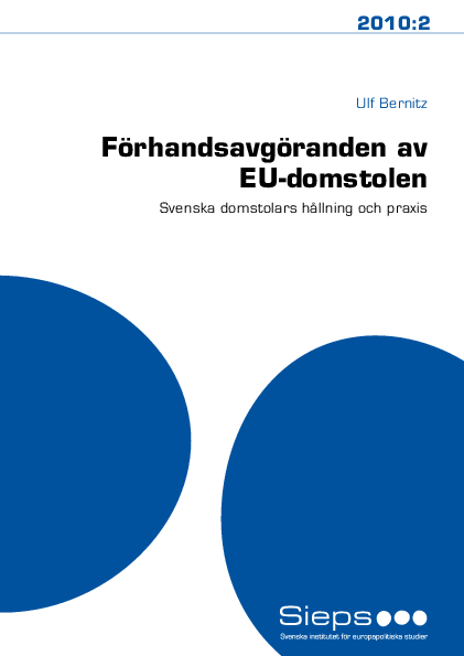 Förhandsavgöranden av EU-domstolen – Svenska domstolars hållning och praxis (2010:2)