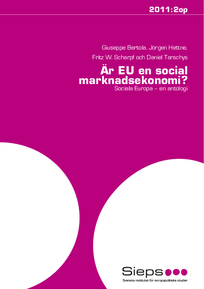 Är EU en social marknadsekonomi? Sociala Europa - en antologi  (2011:2op)