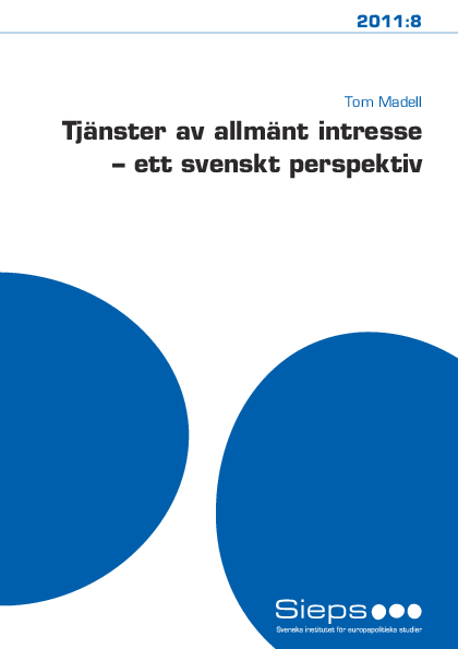 Tjänster av allmänt intresse: ett svenskt perspektiv (2011:8)