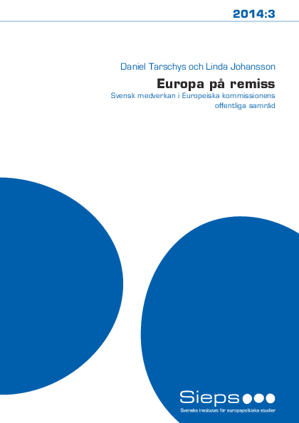 Europa på remiss - Svensk medverkan i Europeiska kommissionens offentliga samråd (2014:3)