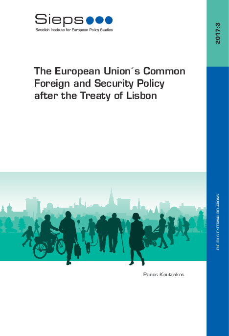 The European Union´s Common Foreign and Security Policy after the Treaty of Lisbon (2017:3)
